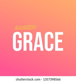 amazing grace. Life quote with modern background vector illustration