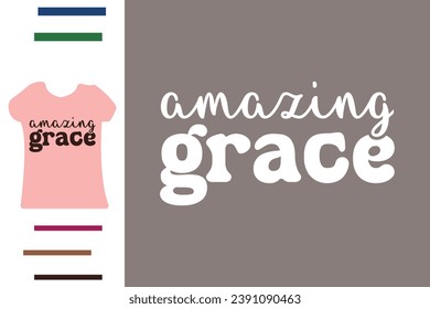 Amazing grace t shirt design