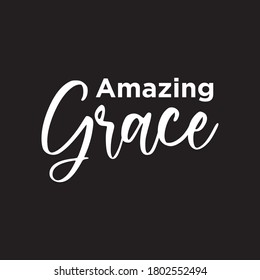 Amazing Grace Typography vector T shirt design