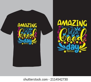 idea increíble buen día, Typography T-shirt Design, ilustración