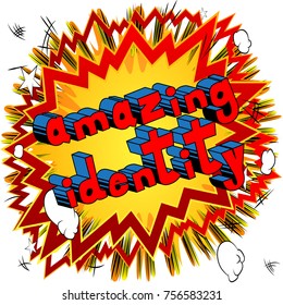 Amazing Identity - Comic book style word on abstract background.
