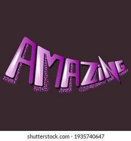 Amazing. Isolated vector inscription with unique letters with gradient and shadow. bright pattern for printing on T-shirts, stickers, banners, bags.