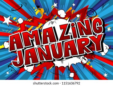Amazing January - Comic book style word on abstract background.