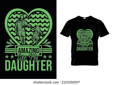 AMAZING LIKE MY DAUGHTER (FATHER'S DAY) T-SHIRT DESIGN