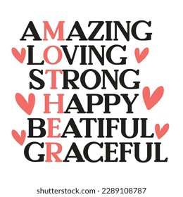 Amazing Loving Strong Happy Beautiful Graceful Mother. Mother's Day T-Shirt Design, Posters, Greeting Cards, Textiles, and Sticker Vector Illustration