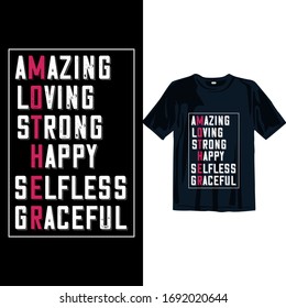 Amazing, Loving, strong, happy, selfless, graceful. Mothers day T-shirt Design template. easy to print all-purpose t-shirt design template for man, women, and children