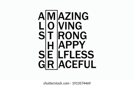 Amazing Loving Strong Happy Selfless Graceful - Mother Vector And Clip Art