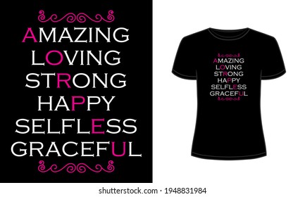 "Amazing loving strong happy selfless graceful" typography t-shirt.