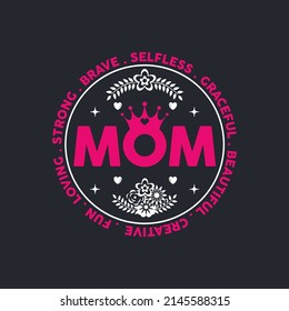 Amazing loving strong happy selfless graceful. Mother's Day T-Shirt Design, Posters, Greeting Cards, Textiles, and Sticker Vector Illustration