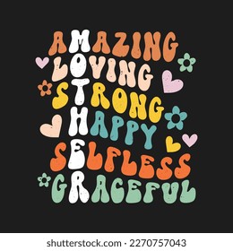 Amazing Loving Strong Happy Selfless Graceful. Mother's Day T-Shirt Design, Posters, Greeting Cards, Textiles, and Sticker Vector Illustration