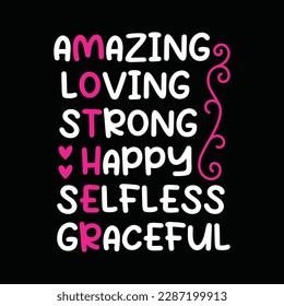 Amazing Loving Strong Happy Selfless Graceful