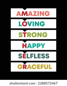 AMAZING LOVING STRONG HAPPY SELFLESS GRACEFUL = MOTHER. T-SHIRT DESIGN. PRINT 
TEMPLATE. TYPOGRAPHY VECTOR ILLUSTRATION.