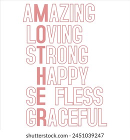 Amazing Loving Strong Happy Selfless Graceful  Mother’s Day T-shirt Design