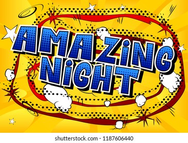 Amazing Night - Comic book style word on abstract background.