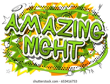 Amazing Night - Comic book style phrase on abstract background.