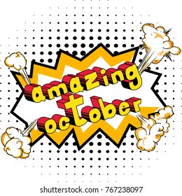 Amazing October - Comic book style word on abstract background.