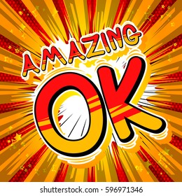 Amazing OK - Comic book style phrase on abstract background.