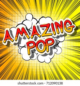 Amazing Pop - Comic book word on abstract background.