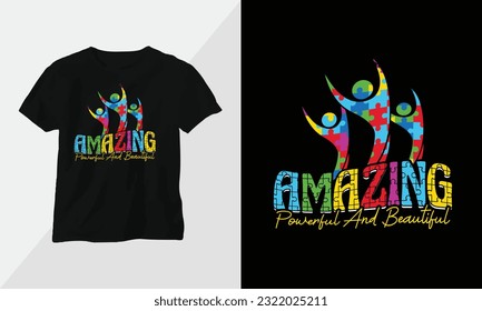 amazing powerful and beautiful - Autism t-shirt design concept. all designs are colorful groovy style and created using ribbon, puzzles, love, etc