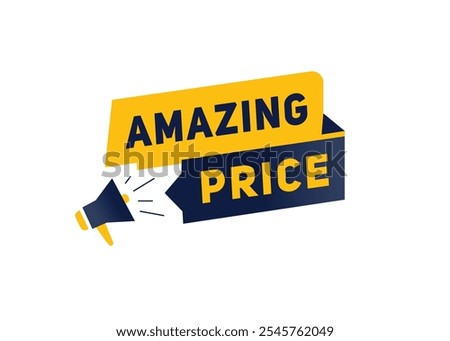Amazing price label or tag, vector banner element. modern design with megaphone.