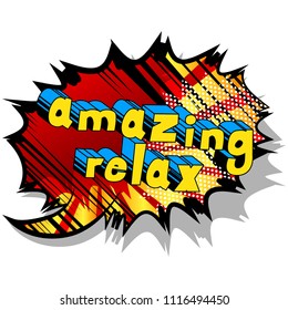 Amazing Relax - Comic book word on abstract background.