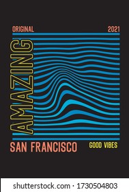 amazing san francisco good vibes,t-shirt design fashion vector illustration