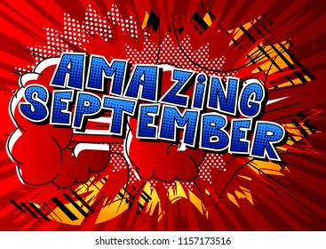 Amazing September - Comic book style word on abstract background.