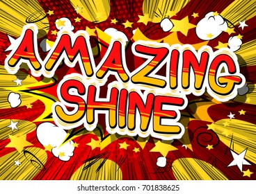 Amazing Shine - Comic book word on abstract background.