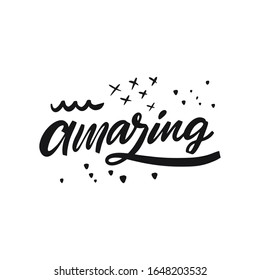 Amazing sign hand drawn lettering. Isolated on white background. Vector illustration for banner, poster, t-shirt and postcard.