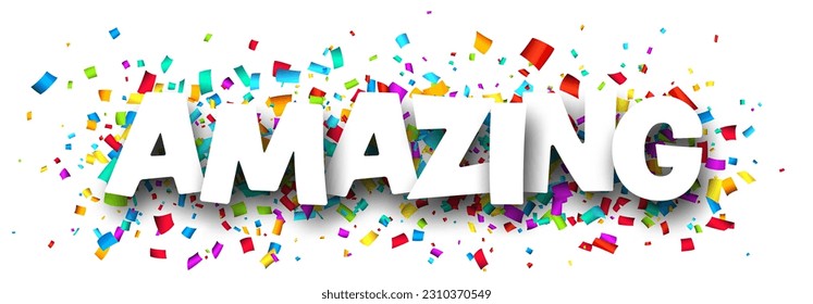 Amazing sign over colorful cut ribbon confetti background. Vector illustration.