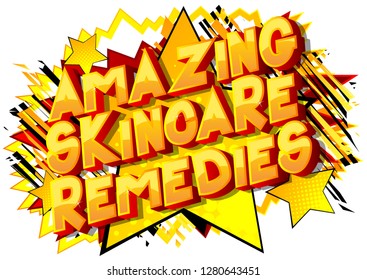 Amazing Skincare Remedies - Vector illustrated comic book style phrase on abstract background.