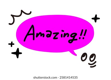 Amazing speech bubble. fluorescent pink.Hand drawn quote. Doodle phrase icon. Graphic Design print on card, poster, banner. Motivation Quote. Funny text. Vector word illustration. Amazing sound