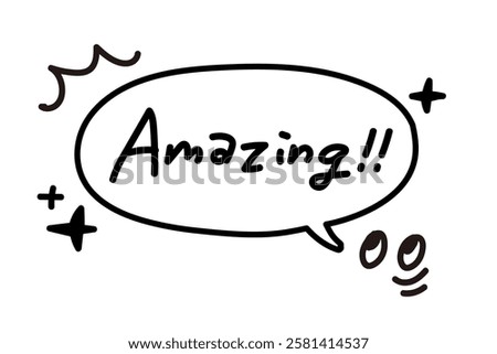 Amazing speech bubble. Monochrome, BW.Hand drawn quote. Doodle phrase icon. Graphic Design print on card, poster, banner. Motivation Quote. Funny text. Vector word illustration. Amazing sound