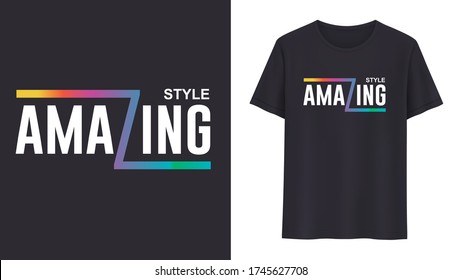 Amazing style, Modern fashion typography t-shirt graphics, Trendy, tee print, apparel vector art and design.