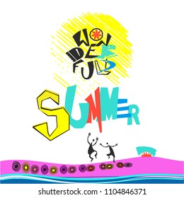 It's amazing. Summer. The text is written by hand. Dancing people, bush, sea.