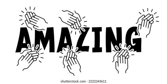 Amazing, super or bravo and applause icon. Courageously greeting idea moments. Clap hand pictogram. Vector clapping hands. People applaud. Claps symbol icon. Very well done, amazing and applauding.