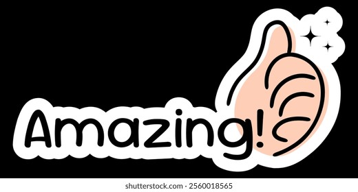 Amazing! Text with Thumbs Up Illustration for Compliments and Stickers