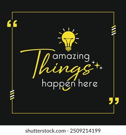 Amazing Things Happen Here. Quotes Wall Decals, Office Quotes Wall Stickers Vector Design Template 1x1 Ratio