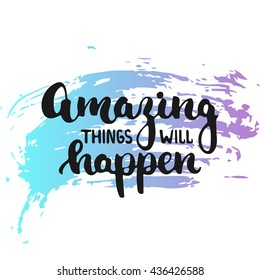 734 Good things happen Images, Stock Photos & Vectors | Shutterstock