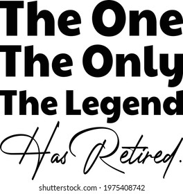 an amazing typography design for retired person. ready to print on mug, t-shirt, pillow and mask. 