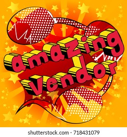 Amazing Vendor - Comic book style word on abstract background.
