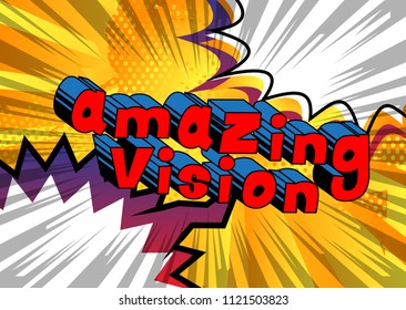Amazing Vision - Comic book word on abstract background.