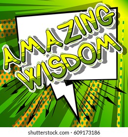 Amazing Wisdom - Comic book style word on abstract background.