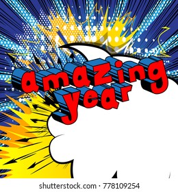 Amazing Year - Comic book style word on abstract background.