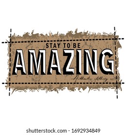 amazing,slogan typography graphic for print t-shirt,apparel,vector illustration,authentic design