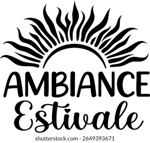 Ambiance Estivale. Summer vector lettering. French text: Summer Vibes.