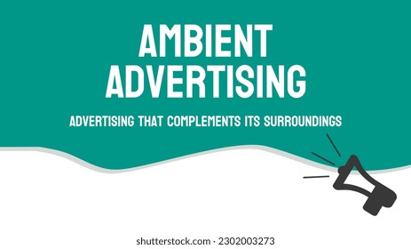 Ambient Advertising - Werbung in nicht-traditionellen Umgebungen.