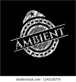 Ambient with chalkboard texture