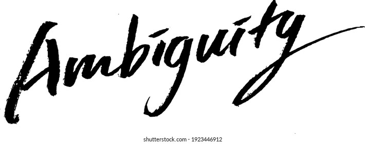 Ambiguity Calligraphy Typography Hand Write Brush Pen Draw Black Text Keyword  Business 