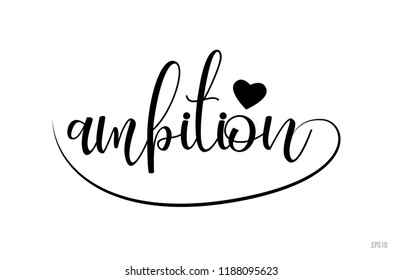 ambition word text with black and white love heart suitable for card, brochure or typography logo design